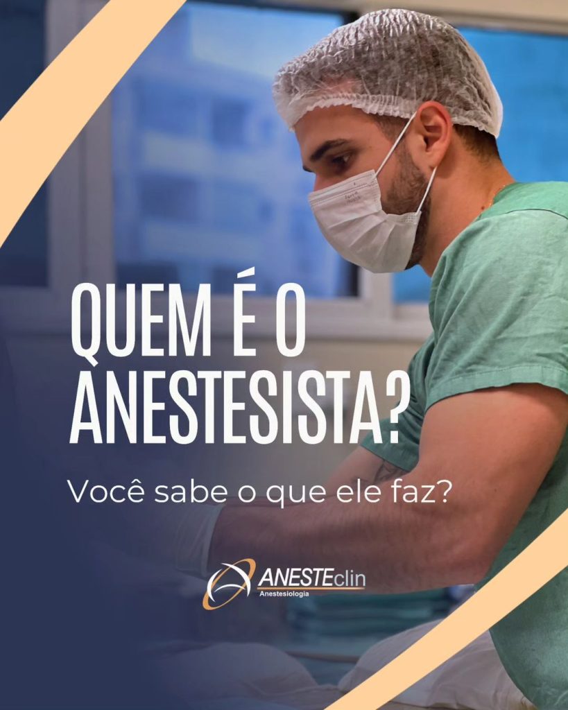 Quem é o Anestesista? Você sabe o que ele faz?