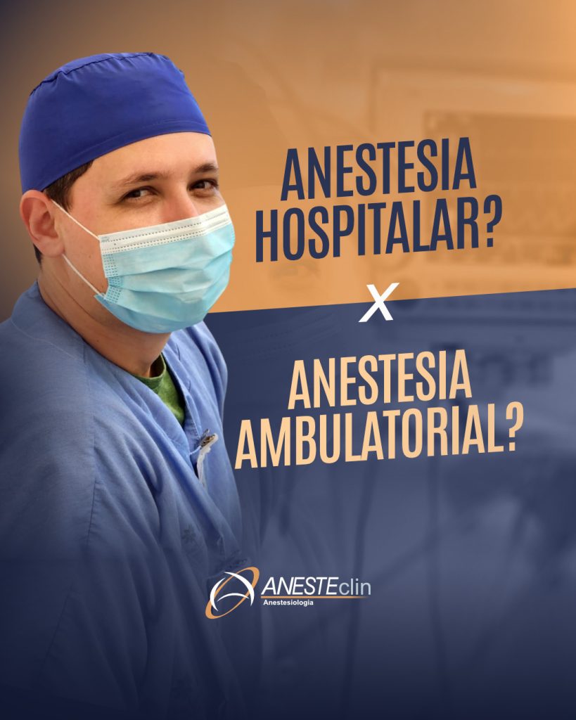 Anestesia Hospitalar X Anestesia Ambulatorial